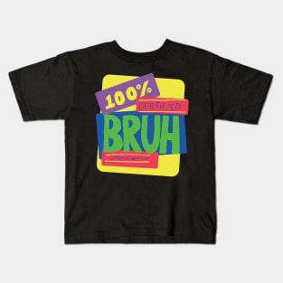 100% Certified Bruh Moment Kids T-Shirt